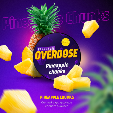 Overdose Pineapple Chunks ( ) 200